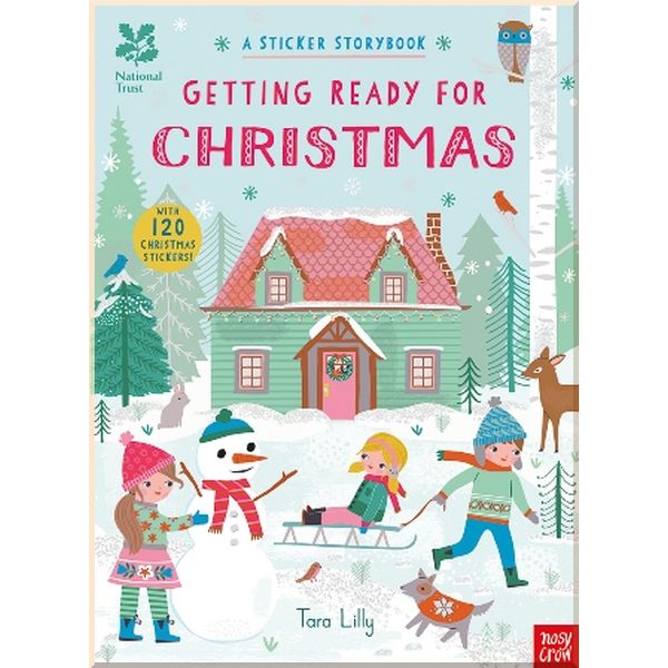 

Nosy Crow A Sticker Storybook: Getting Ready for Christmas. Tara Lilly. ISBN:9780857639462