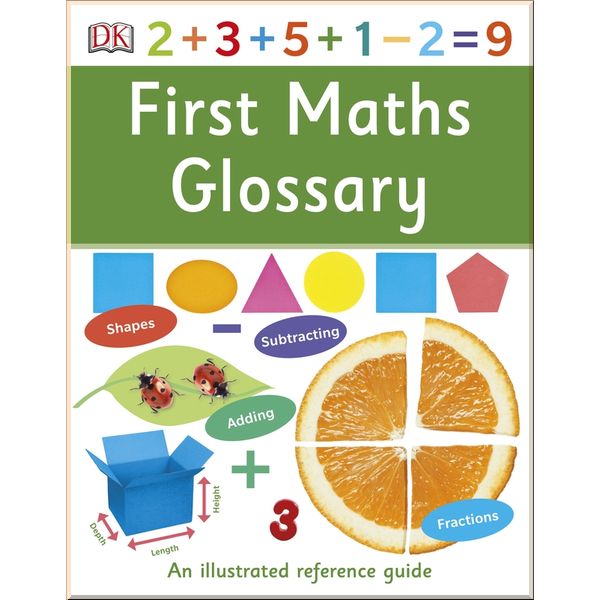 

DK First Maths Glossary. Dorling Kindersley. ISBN:9780241322956