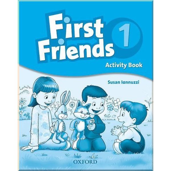 

First Friends 1 Activity Book. Susan Iannuzzi. ISBN:9780194432061