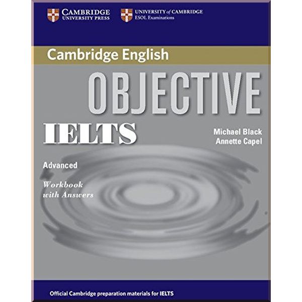 

Objective IELTS Advanced Workbook with answers. Michael Black, Annette Capel. ISBN:9780521608787