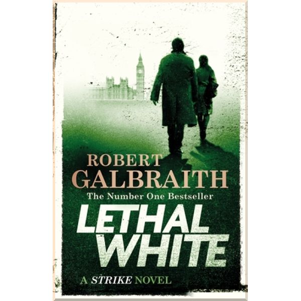 

Lethal White (Book 4). Robert Galbraith. ISBN:9780751572872
