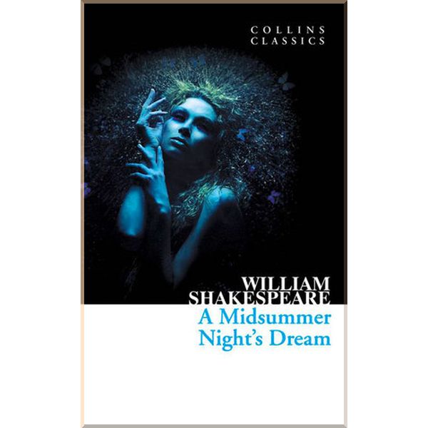 

A Midsummer Night's Dream. William Shakespeare. ISBN:9780007902378