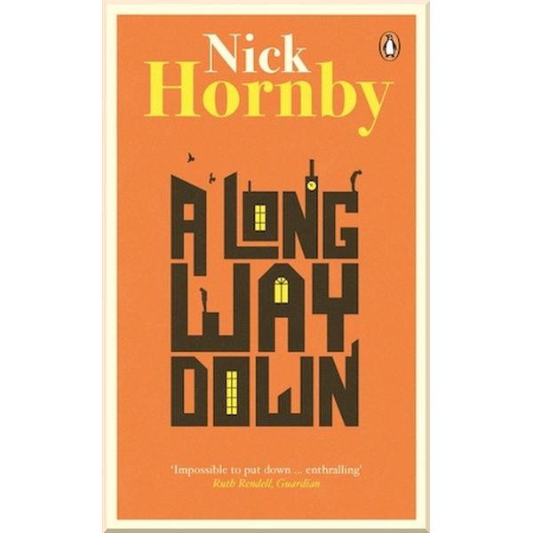

A Long Way Down. Nick Hornby. ISBN:9780241969953