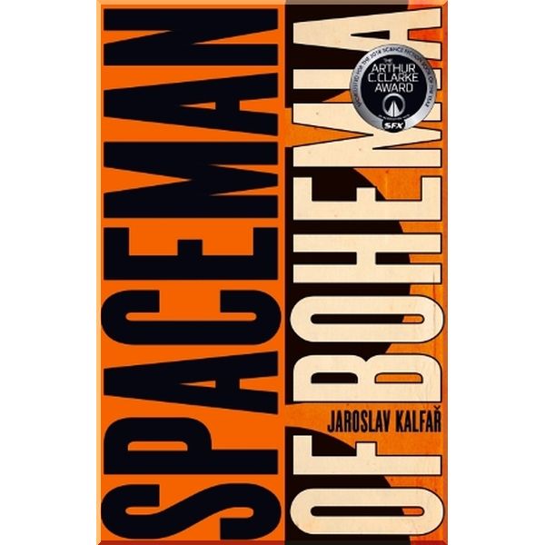 

Spaceman of Bohemia. Jaroslav Kalfar. ISBN:9781473639997