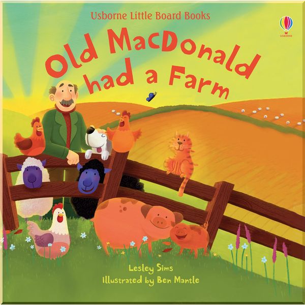 

Usborne Old MacDonald Had a Farm. Usborne Publishing. ISBN:9781474974509