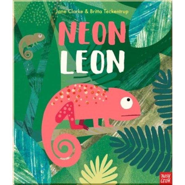 

Nosy Crow Neon Leon. Jane Clarke, Britta Teckentrup. ISBN:9780857638069