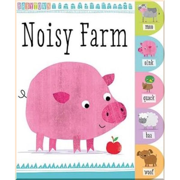 

Make Believe Ideas BabyTown: Noisy Farm. Sarah Vince. ISBN:9781783939244