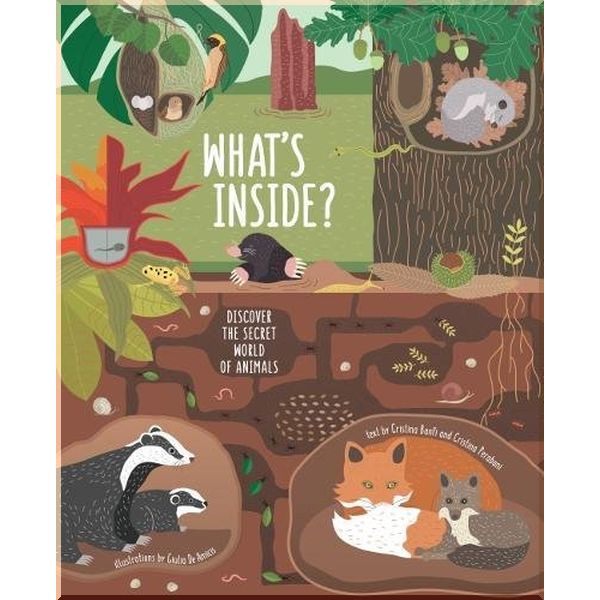 

White Star What's Inside Discover the Secret World of Animals. Cristina Peraboni, Cristina Banfi. ISBN:9788854413276