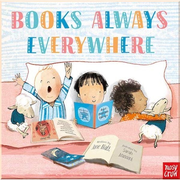 

Nosy Crow Books Always Everywhere. Sarah Massini, Jane Blatt. ISBN:9781788001458