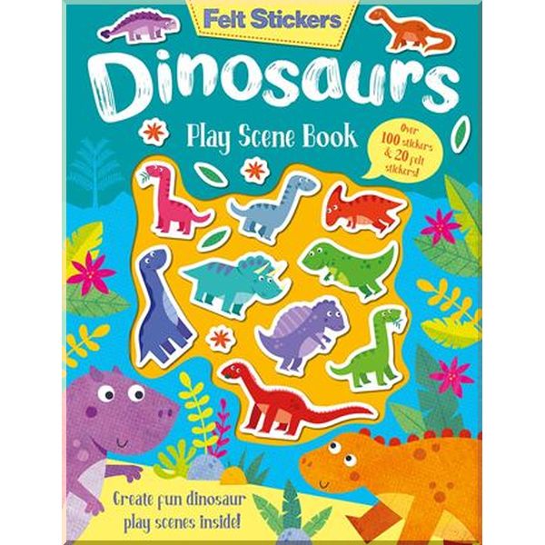 

Imagine That Felt Stickers: Dinosaurs Play Scene Book. Kit Elliot, Gareth Williams. ISBN:9781789585278