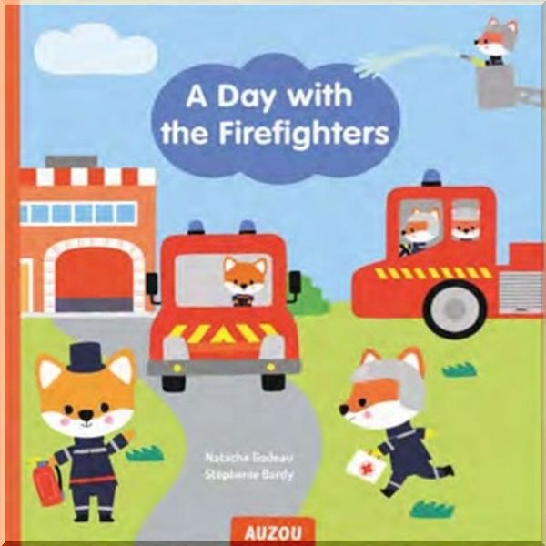 

Auzou A Day with the Firefighters. Auzou. ISBN:9782733886618