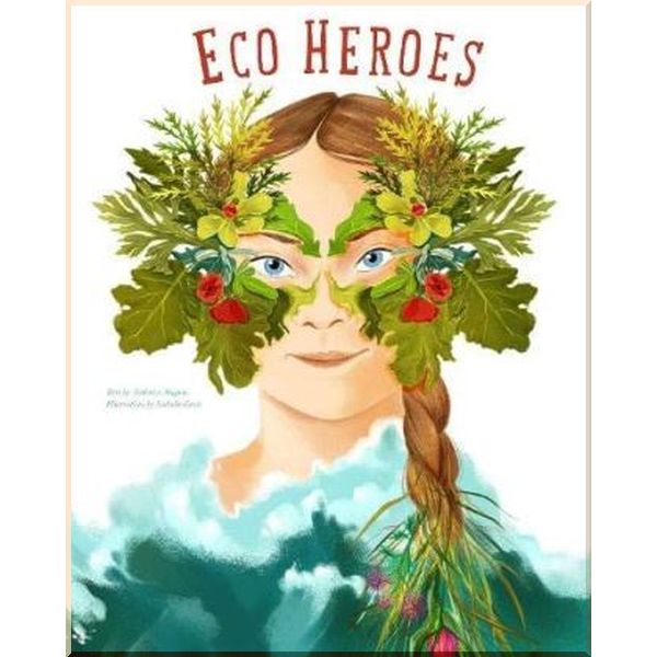 

White Star Eco Heroes. Isabella Grott, Federica Magrin. ISBN:9788854417205