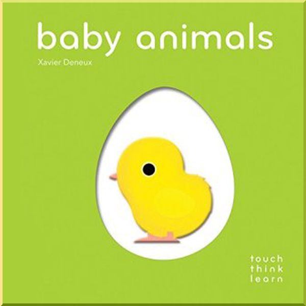 

Chronicle Books TouchThinkLearn: Baby Animals. Xavier Deneux. ISBN:9781452145198