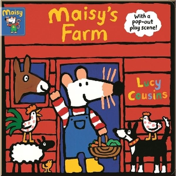 

Walker Books Maisy's Farm. Lucy Cousins. ISBN:9781406383515