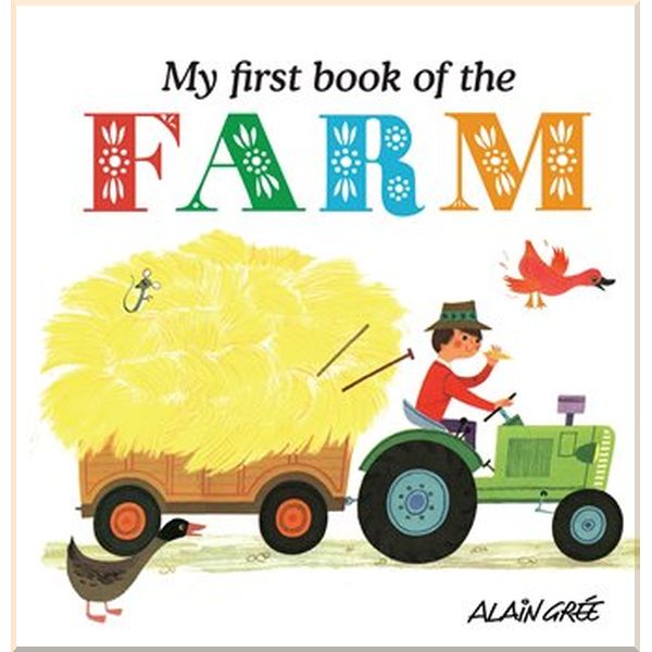 

Button Books Alain Gree: My First Book of the Farm. Alain Gree. ISBN:9781908985682