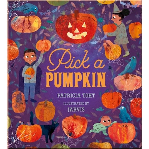

Walker Books Pick a Pumpkin. Patricia Toht. ISBN:9781406360615