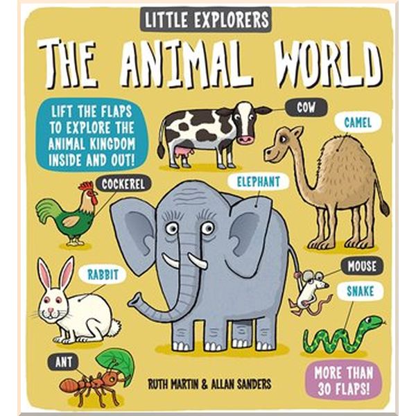

Templar Little Explorers: The Animal World. Ruth Martin, Allan Sanders. ISBN:9781783702503