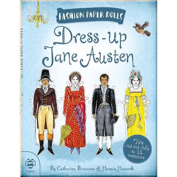 

b small Fashion Paper Dolls: Dress-Up Jane Austen. Hennie Haworth, Catherine Bruzzone. ISBN:9781911509134