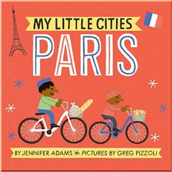 

Chronicle Books My Little Cities: Paris. Jennifer Adams, Greg Pizzoli. ISBN:9781452153902