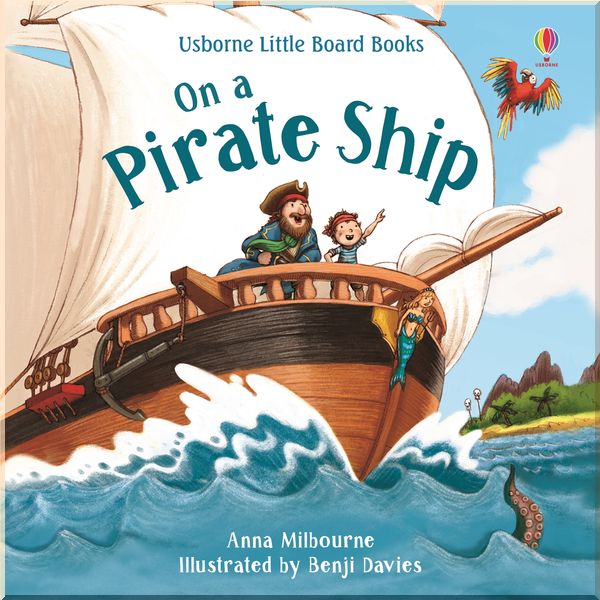 

Usborne On a Pirate Ship. Anna Milbourne. ISBN:9781474971539