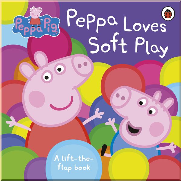 

Ladybird Peppa Pig: Peppa Loves Soft Play. Ladybird. ISBN:9780241322024