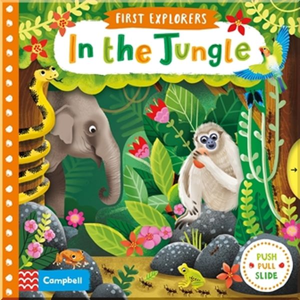 

Campbell Books First Explorers: In the Jungle. Jenny Wren. ISBN:9781509832606