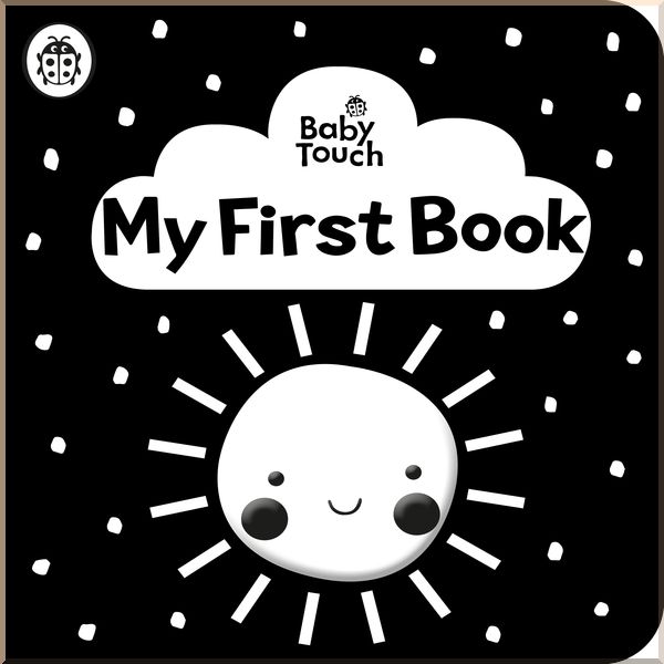 

Ladybird Baby Touch: My First Book: a black-and-white cloth book. Ladybird. ISBN:9780241439463