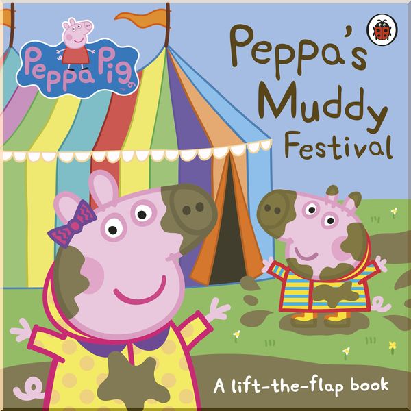 

Ladybird Peppa Pig: Peppa's Muddy Festival. Ladybird. ISBN:9780241375884