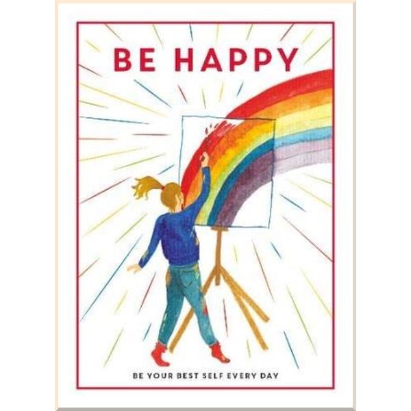 

Ammonite Press Be Happy: Be Your Best Self Every Day. Ammonite Press. ISBN:9781781453889