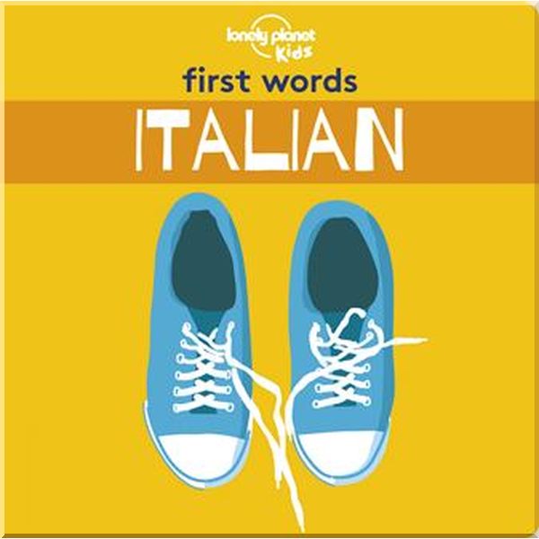 

Lonely Planet Kids First Words: Italian. Lonely Planet Kids. ISBN:9781788684804
