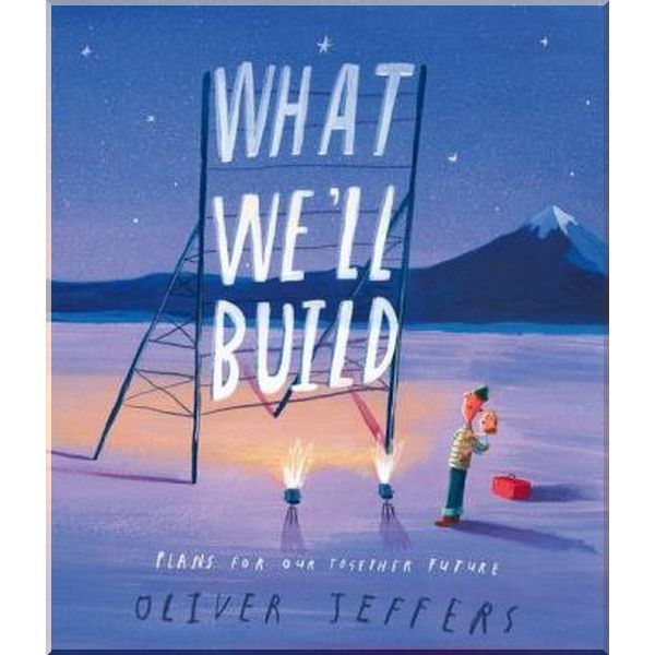 

HarperCollins Children’s Books What We'll Build. Oliver Jeffers. ISBN:9780008382209