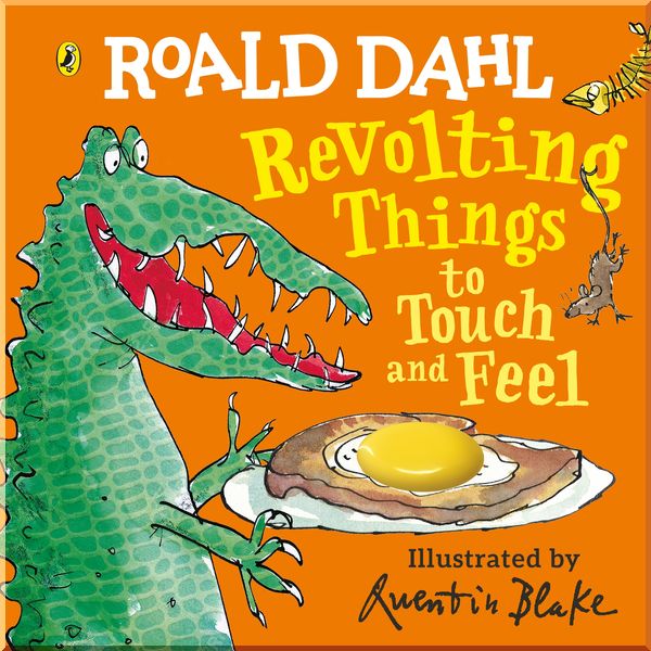 

Puffin Roald Dahl: Revolting Things to Touch and Feel. Roald Dahl. ISBN:9780241373415