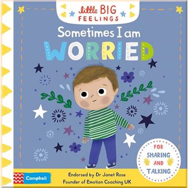 

Campbell Books Little Big Feelings: Sometimes I am Worried. Marie Paruit. ISBN:9781529023367