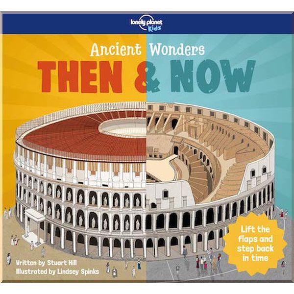 

Lonely Planet Kids Ancient Wonders Then and Now. Stuart Hill. ISBN:9781787013391
