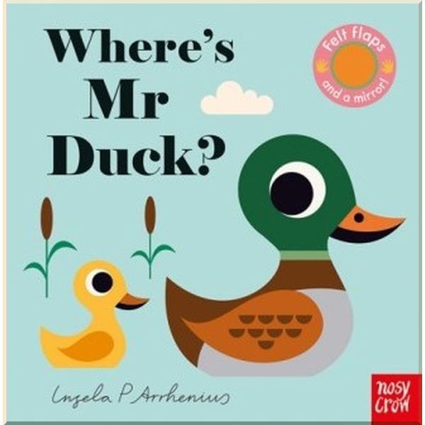 

Nosy Crow Where's Mr Duck. Ingela P. Arrhenius. ISBN:9781788003674