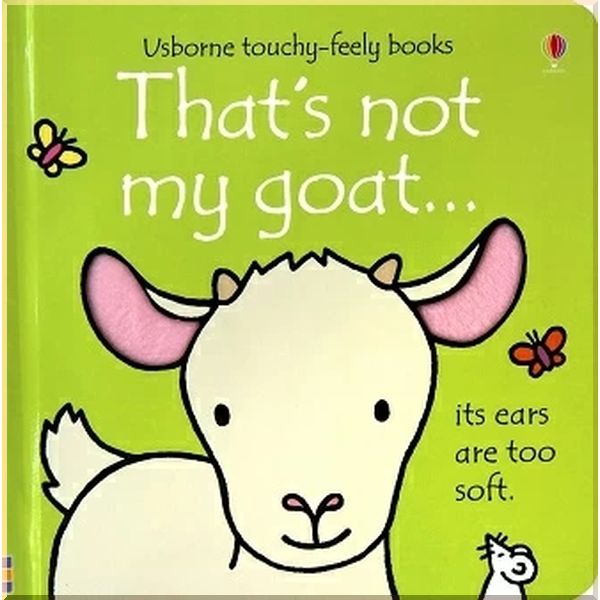 

Usborne That's Not My Goat…. Fiona Watt Rachel Wells. ISBN:9781409570530