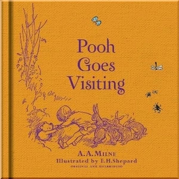 

Egmont Winnie-the-Pooh: Pooh Goes Visiting. A. A. Milne E. H. Shepard. ISBN:9781405281331