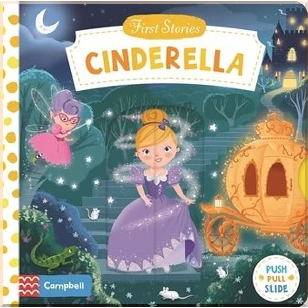 

First Stories: Cinderella. Charles Perrault Dan Taylor. ISBN:9781447295679