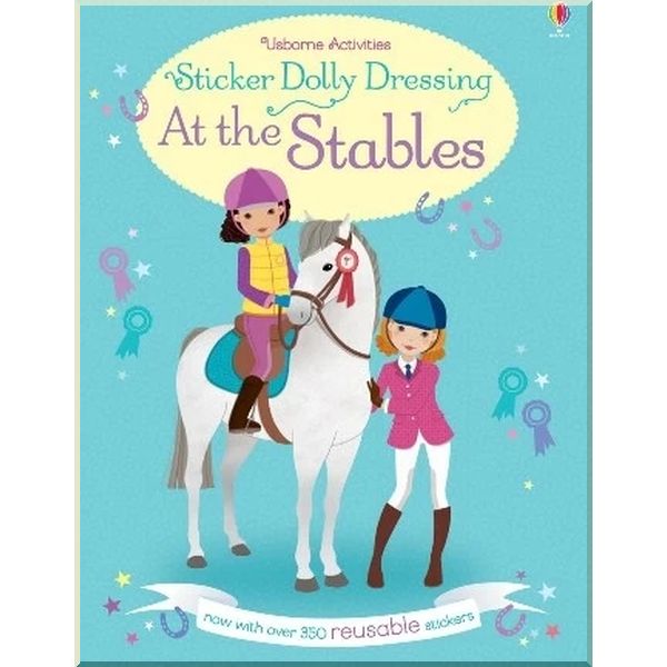 

Usborne Sticker Dolly Dressing: At the Stables. Jessica Secheret Lucy Bowman. ISBN:9781409595274