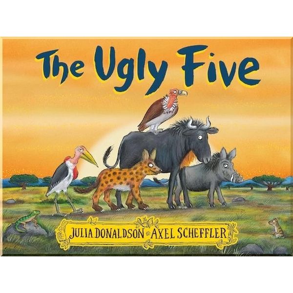 

The Ugly Five. Axel Scheffler Julia Donaldson. ISBN:9781407174198