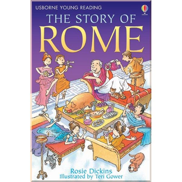 

Usborne The Story of Rome. Rosie Dickins. ISBN:9780746080948