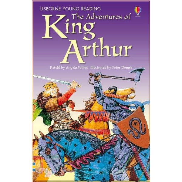 

Usborne The Adventures of King Arthur. Angela Wilkes. ISBN:9780746080566