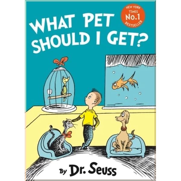 

What Pet Should I Get. Dr. Seuss. ISBN:9780008183400