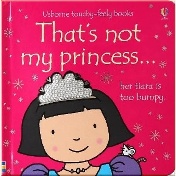 

Usborne That's Not My Princess…. Fiona Watt Rachel Wells. ISBN:9780746073681