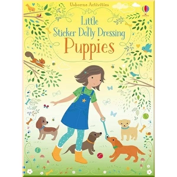

Usborne Little Sticker Dolly Dressing: Puppies. Fiona Watt Lizzie Mackay. ISBN:9781474959995
