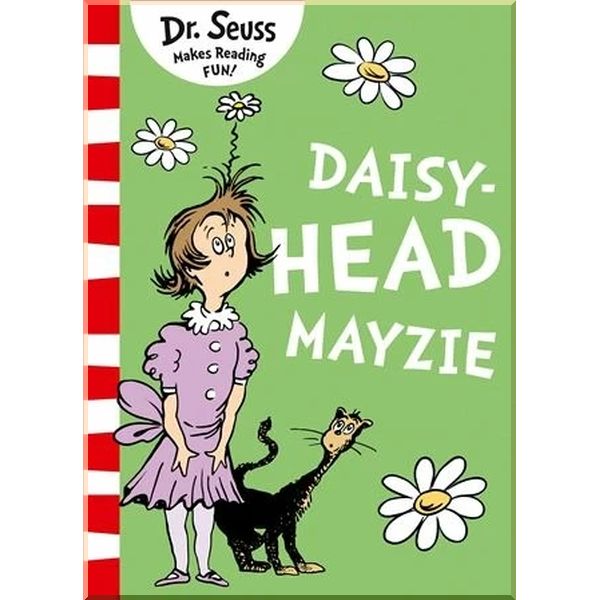 

Daisy-Head Mayzie. Dr. Seuss. ISBN:9780008288143