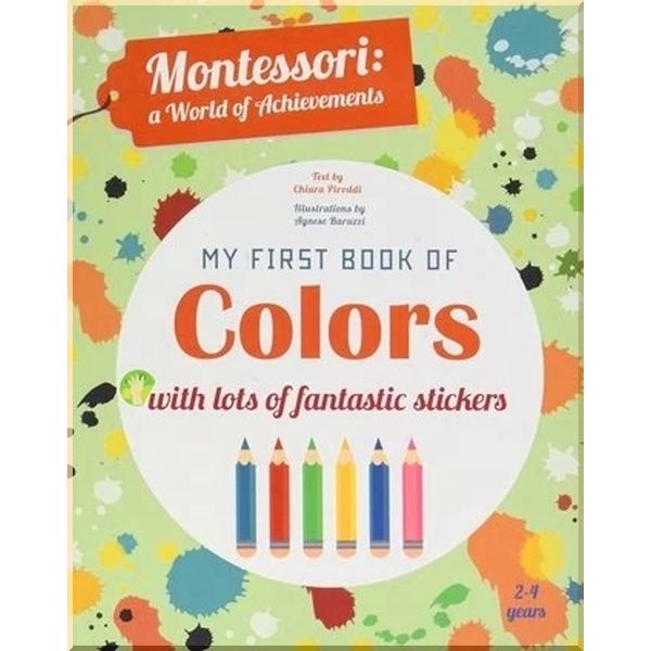 

My First Book of the Colors. Agnese Baruzzi Chiara Piroddi. ISBN:9788854411357