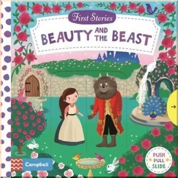 

First Stories: Beauty and the Beast. Dan Taylor Gabrielle-Suzanne Barbot de Villeneuve. ISBN:9781509821013