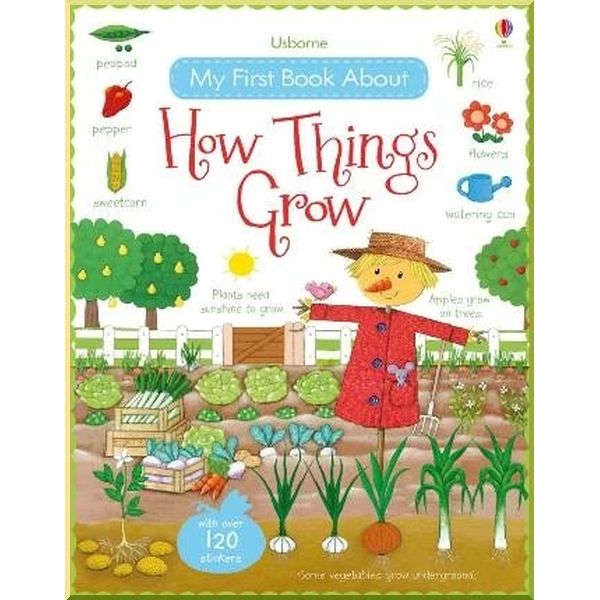 

Usborne My First Book about How Things Grow. Felicity Brooks Rosalinde Bonnet. ISBN:9781409593584