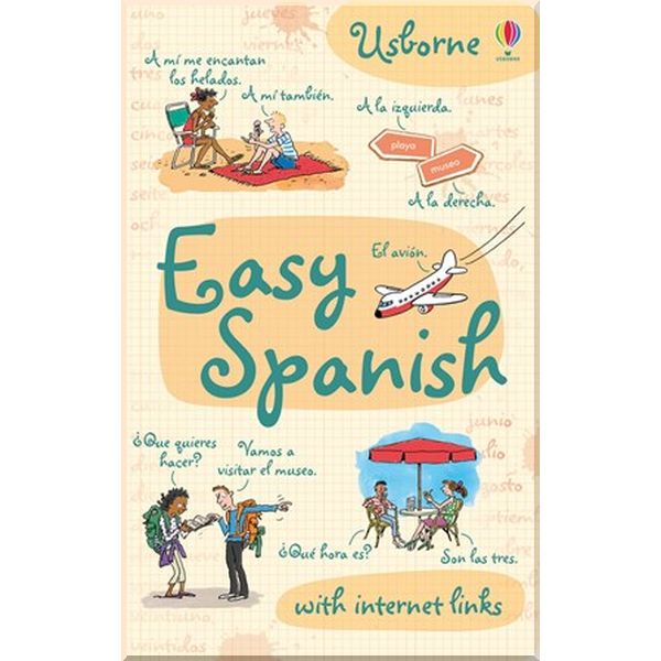 

Usborne Easy Spanish. Ann Johns Ben Denne Nicole Irving. ISBN:9781409551225